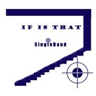 Picture for song 'If Is That' by artist 'SingleBand'