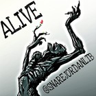 Picture for song '**NEW** Alive (Can't Take Me) 2-26-15' by artist 'Snare Jordan'
