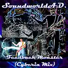Picture for song 'Feedback Monster (Cyberia Mix)' by artist 'SoundworldA.D.'