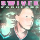 Picture for song 'Fabulous' by artist 'Swivek'