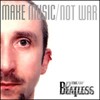 Picture for song 'Make Music (Not War!)' by artist 'The Beatless'