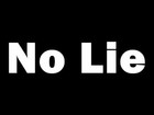 Picture for song 'NO LIE' by artist 'THE DEDAMAN'