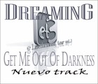 Picture for song 'Get Me Out Of Darkness' by artist 'TheDreaming'