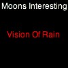 Picture for song 'At Least the Moon is Interesting' by artist 'Vision Of Rain'