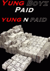 Picture for song 'Yung N Paid' by artist 'YPB (Yung Paid Boyz)'