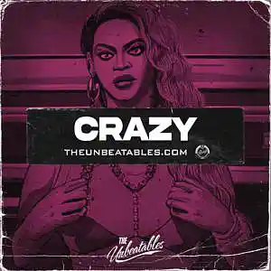 Picture for song 'CRAZY (with hook) ***** Buy 2 Get 3 FREE' by artist 'The Unbeatables'