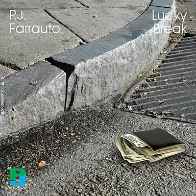 Picture for song 'Lucky Break' by artist 'P.J.Farrauto'