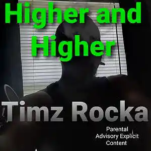 Picture for song 'Higher and Higher' by artist 'Timz Rocka'