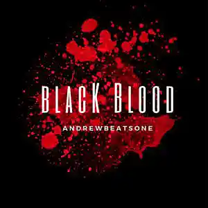 Picture for song 'Black Blood' by artist 'AndrewBeatsOne'