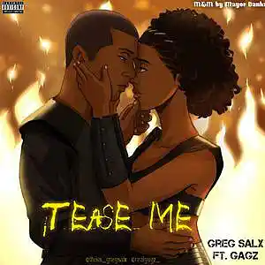 Picture for song 'Tease Me (ft. Gagz)' by artist 'Greg SALX'
