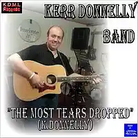 Picture for song 'The Most Tears Dropped (K.Donnelly)' by artist 'Kerr Donnelly Band'