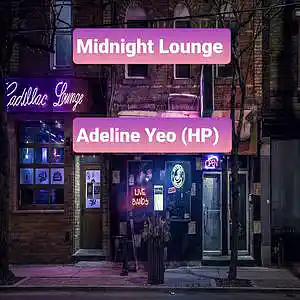Picture for song 'Midnight Lounge - Adeline Yeo (HP)' by artist 'Adeline Yeo'
