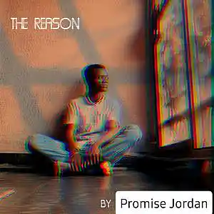 Picture for song 'The Reason' by artist 'Promise Jordan'