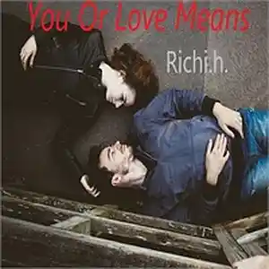 Picture for song 'You Or Love Means' by artist 'Richi.h.'