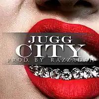 Picture for song 'JUGG CITY (BANGER!!) FREE DL' by artist 'BeatzByRaz'