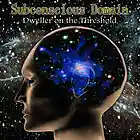 Picture for song 'Dweller on the Threshold Part 1/2' by artist 'Subconscious Domain'