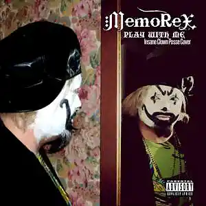 Picture for song 'Play With Me (ICP Cover)' by artist 'Memorex'