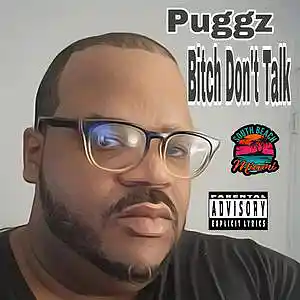 Picture for song 'Bitch Don't Talk' by artist 'Puggz'