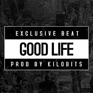 Picture for song 'Good Life' by artist 'Kilobits Production'