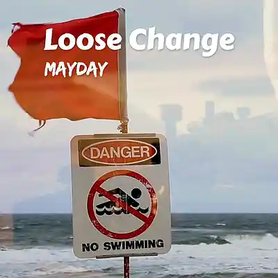 Picture for song 'Mayday' by artist 'Loose Change (USA)'