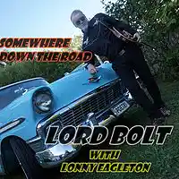 Picture for song 'Somewhere down the road' by artist 'Lord Bolt'