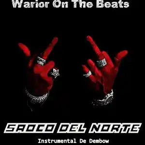 Picture for song 'Instrumental De Dembow ( Saoco Del Norte ) Wa' by artist 'Warior On The Beats'