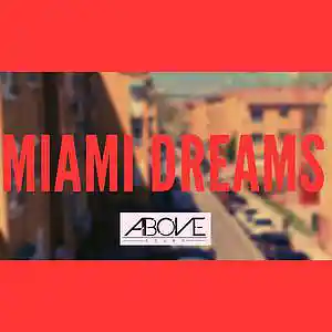Picture for song 'Miami Dreams' by artist 'Above Sound'
