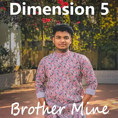 Picture for song 'Brother Mine' by artist 'Dimension 5'