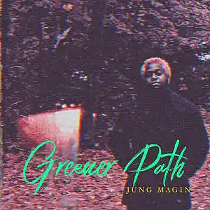 Picture for song 'Greener Path' by artist 'Jung Magin'