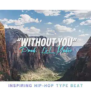 Picture for song ''Without You' // Buy TWO Get FOUR FREE' by artist 'LiL Medic Beats'
