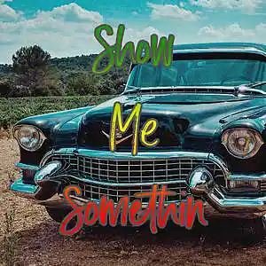 Picture for song 'Show Me Something' by artist 'Anac On The Beat'