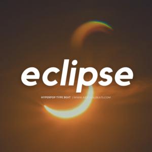 Picture for song '(FREE) Eclipse (Hyperpop Rage Type Beat)' by artist 'Arsenial Beats'
