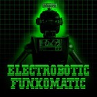 Picture for song 'Electrobotic Funkomatic' by artist 'Autofonic'