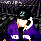 Picture for song 'Tocar Abrazar' by artist 'Baby J Doz'