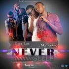 Picture for song 'Best Life Music - Never Sleep ft Patient Matabaro' by artist 'Best Life Music'
