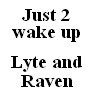 Picture for song 'Just 2 wake up 2006' by artist 'Broken Fetus Entertainment'