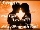 Picture for song 'Why Can't We Be Lovers' by artist 'Bryan Catalan'