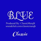 Picture for song 'Blue *Free Download*' by artist 'ClassicMarqB'