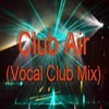 Picture for song 'Club Air (Vocal Club Mix)' by artist 'Daveros'