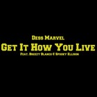 Picture for song '"Get It How You live" Feat Breezy Blanco And Spook' by artist 'DessMarvelous'