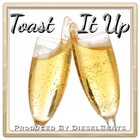 Picture for song 'Toast It Up (DieselBeats)' by artist 'DieselMusic'