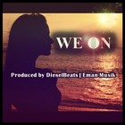 Picture for song 'We On (DieselBeats||EmanMusik) FREE DOWNLOAD!' by artist 'DieselMusic'