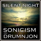 Picture for song 'SILENT NIGHT- Sonicism with Drumnjon' by artist 'Drumnjon'