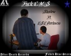 Picture for song 'f*** CMS FT. ESE SHADOW' by artist 'ESE Darkness(F.B.S)'