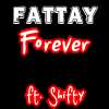 Picture for song 'Forever ft. Shifty' by artist 'Fattay'