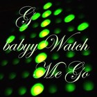 Picture for song 'G-babyy - Watch me go.' by artist 'G-babyy'