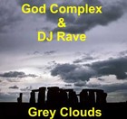 Picture for song 'Grey Clouds' by artist 'god complex 2006'