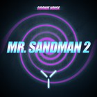 Picture for song 'Mr. Sandman 2 (prod. Goonie Noise)' by artist 'Goonie Noise'