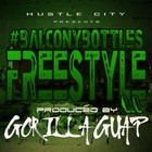 Picture for song '#BALCONYBOTTLES 1.1' by artist 'Gorilla Guap'