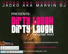 Picture for song 'dirty laugh (original mix)' by artist 'jacko AKA marvin dj'